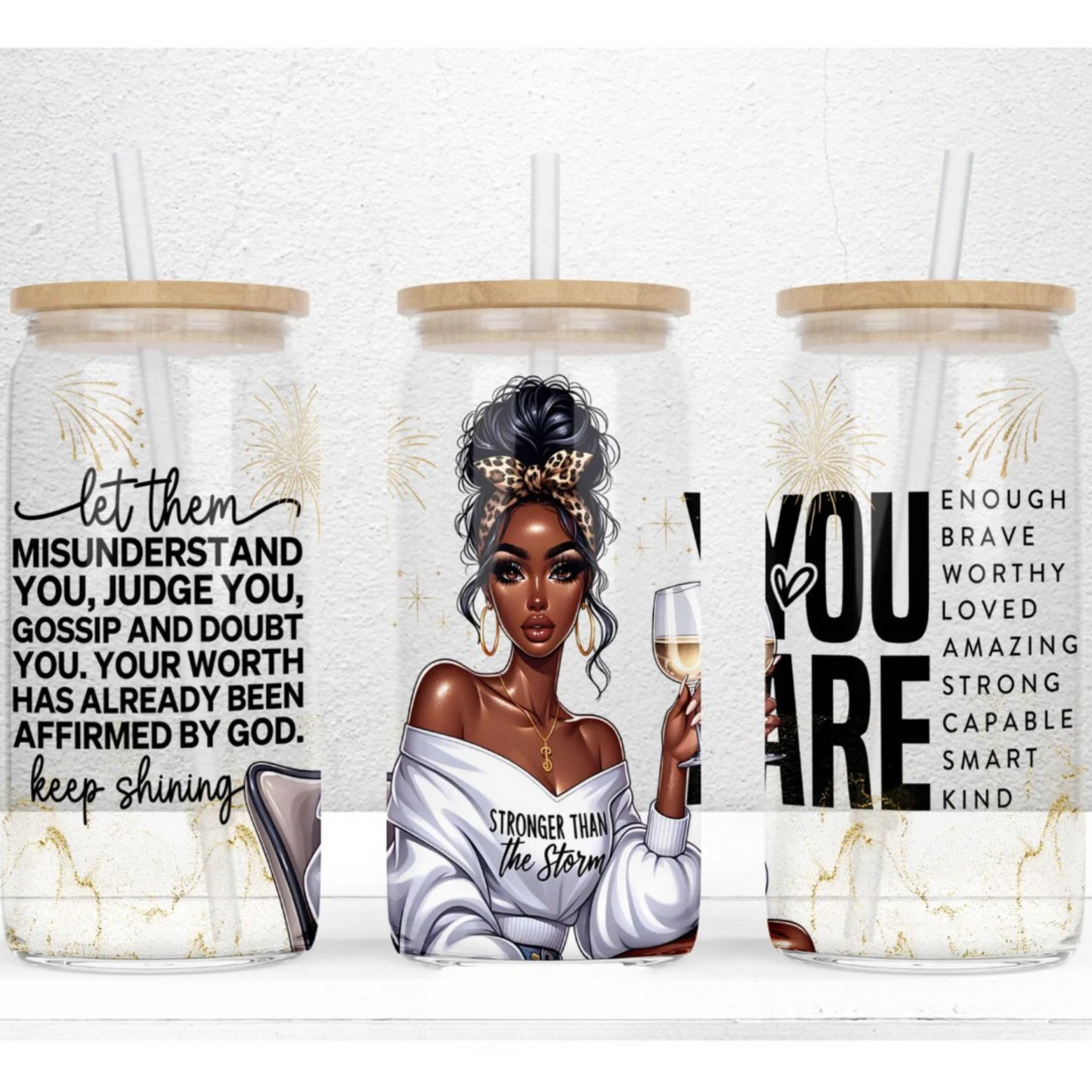 Let Them….! “Stronger Than the Storm” Empowerment Glass Can Tumbler ✨🖤 16oz – Affirmation + Glam Vibes
