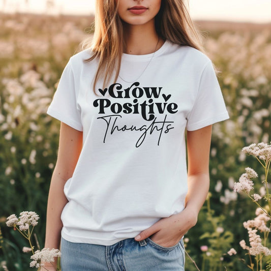 Grow Positive Thoughts Shirt