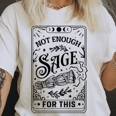 Not Enough Sage Tee