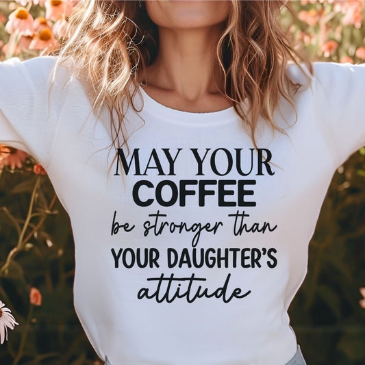 Coffee Stronger Than Daughter