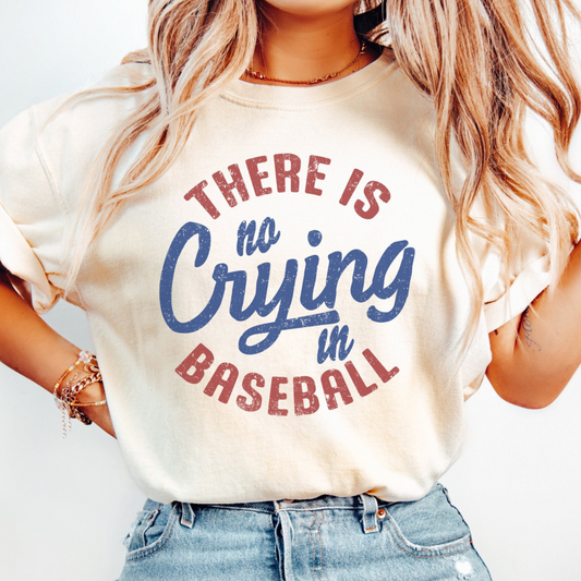 There's No Crying in Baseball Tee